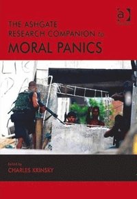 bokomslag The Ashgate Research Companion to Moral Panics