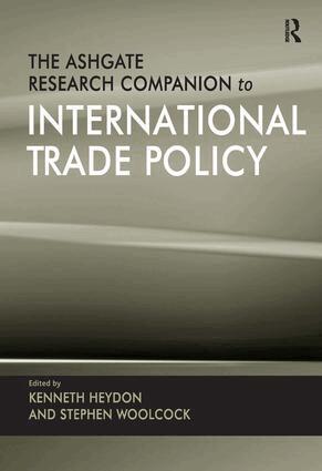 Kenneth Heydon, Stephen Woolcock - Ashgate Research Companion to International Trade Policy, Inbunden