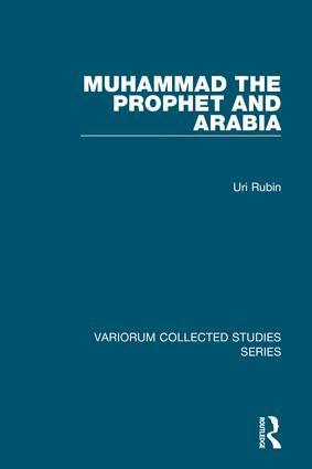 Uri Rubin - Muhammad the Prophet and Arabia, Inbunden