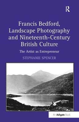 Francis Bedford, Landscape Photography and Nineteenth-Century British Culture 1