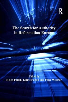 Elaine Fulton, Helen Parish - Search for Authority in Reformation Europe, Inbunden