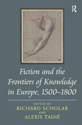 bokomslag Fiction and the Frontiers of Knowledge in Europe, 1500-1800