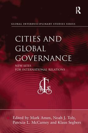 Mark Amen, Noah J. Toly, Patricia L. McCarney, Klaus Segbers - Cities and Global Governance, Inbunden