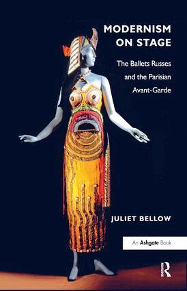 Juliet Bellow - Modernism on Stage, Inbunden