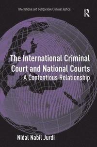 bokomslag The International Criminal Court and National Courts
