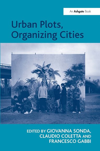 Claudio Coletta, Giovanna Sonda - Urban Plots, Organizing Cities, Inbunden
