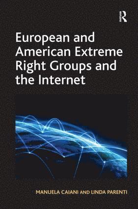 bokomslag European and American Extreme Right Groups and the Internet