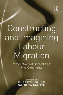 Constructing and Imagining Labour Migration 1