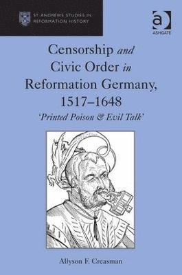 bokomslag Censorship and Civic Order in Reformation Germany, 1517-1648
