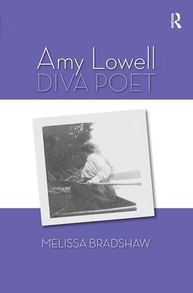 Melissa Bradshaw - Amy Lowell, Diva Poet, Inbunden