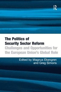 bokomslag The Politics of Security Sector Reform