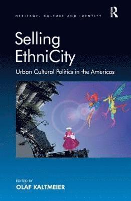 Olaf Kaltmeier - Selling EthniCity, Inbunden