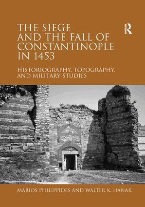 Marios Philippides, Walter K. Hanak - Siege and the Fall of Constantinople in 1453, Inbunden