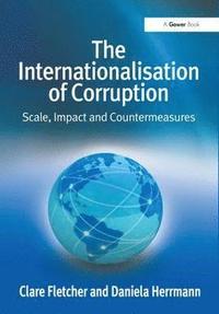 bokomslag The Internationalisation of Corruption