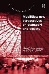 bokomslag Mobilities: New Perspectives on Transport and Society