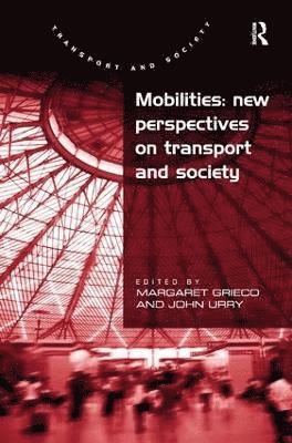 bokomslag Mobilities: New Perspectives on Transport and Society