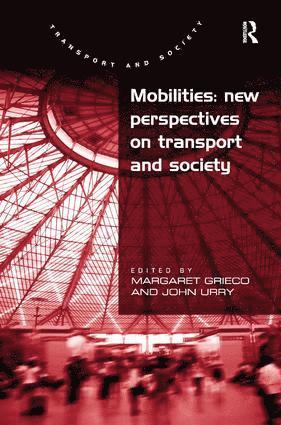 Mobilities: New Perspectives on Transport and Society