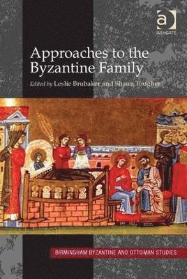 bokomslag Approaches to the Byzantine Family