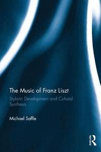 bokomslag The Music of Franz Liszt