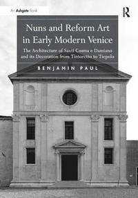 bokomslag Nuns and Reform Art in Early Modern Venice
