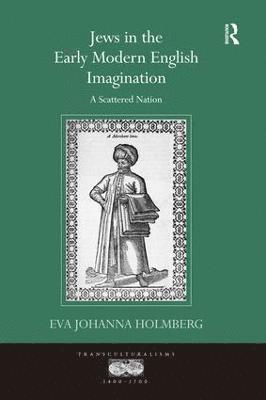 Jews in the Early Modern English Imagination 1