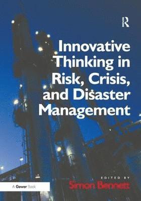 bokomslag Innovative Thinking in Risk, Crisis, and Disaster Management