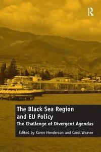 bokomslag The Black Sea Region and EU Policy