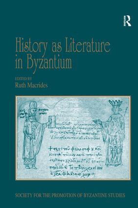 Ruth Macrides - History as Literature in Byzantium, Inbunden