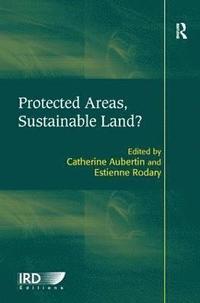 bokomslag Protected Areas, Sustainable Land?