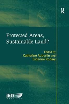 Protected Areas, Sustainable Land? 1