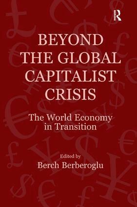 Berch Berberoglu - Beyond the Global Capitalist Crisis, Inbunden