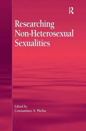 Constantinos N. Phellas - Researching Non-Heterosexual Sexualities, Inbunden