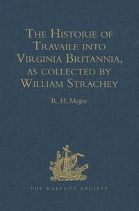 bokomslag The Historie of Travaile into Virginia Britannia