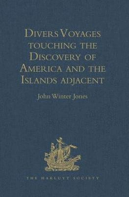 Divers Voyages touching the Discovery of America and the Islands adjacent 1