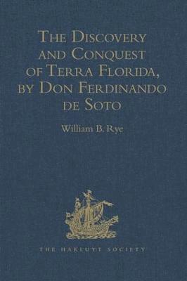 bokomslag The Discovery and Conquest of Terra Florida, by Don Ferdinando de Soto