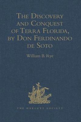 bokomslag The Discovery and Conquest of Terra Florida, by Don Ferdinando de Soto