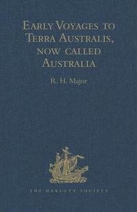 bokomslag Early Voyages to Terra Australis, now called Australia