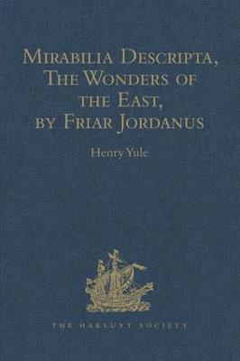 bokomslag Mirabilia Descripta, The Wonders of the East, by Friar Jordanus