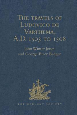 bokomslag The travels of Ludovico de Varthema in Egypt, Syria, Arabia Deserta and Arabia Felix, in Persia, India, and Ethiopia, A.D. 1503 to 1508