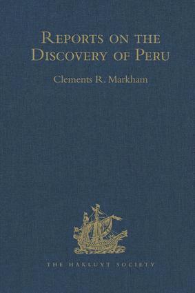 bokomslag Reports on the Discovery of Peru: I. Report of Francisco de Xeres, Secretary to Francisco Pizarro. II.- Edited Title