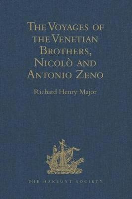 The Voyages of the Venetian Brothers, Nicol and Antonio Zeno, to the Northern Seas in the XIVth Century 1