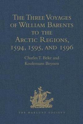 bokomslag The Three Voyages of William Barents to the Arctic Regions, 1594, 1595, and 1596, by Gerrit de Veer