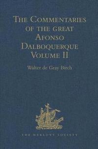 bokomslag The Commentaries of the Great Afonso Dalboquerque