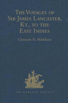 bokomslag The Voyages of Sir James Lancaster, Kt., to the East Indies