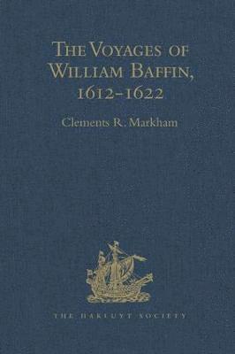 bokomslag The Voyages of William Baffin, 1612-1622