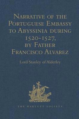 bokomslag Narrative of the Portuguese Embassy to Abyssinia during the Years 1520-1527, by Father Francisco Alvarez