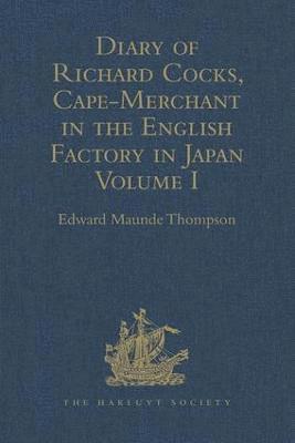 bokomslag Diary of Richard Cocks, Cape-Merchant in the English Factory in Japan 1615-1622, with Correspondence