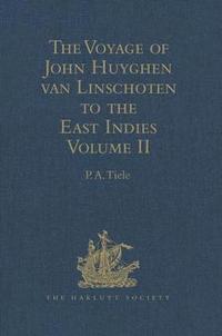 bokomslag The Voyage of John Huyghen van Linschoten to the East Indies