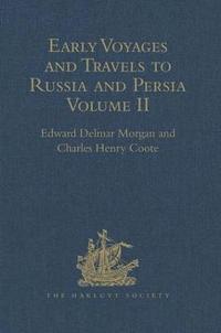 bokomslag Early Voyages and Travels to Russia and Persia by Anthony Jenkinson and other Englishmen