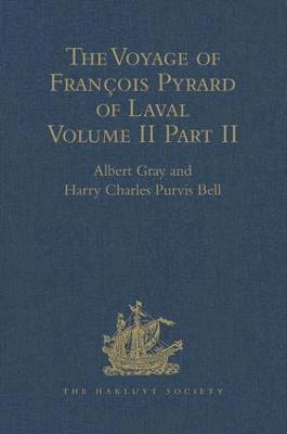 bokomslag The Voyage of Franois Pyrard of Laval to the East Indies, the Maldives, the Moluccas, and Brazil